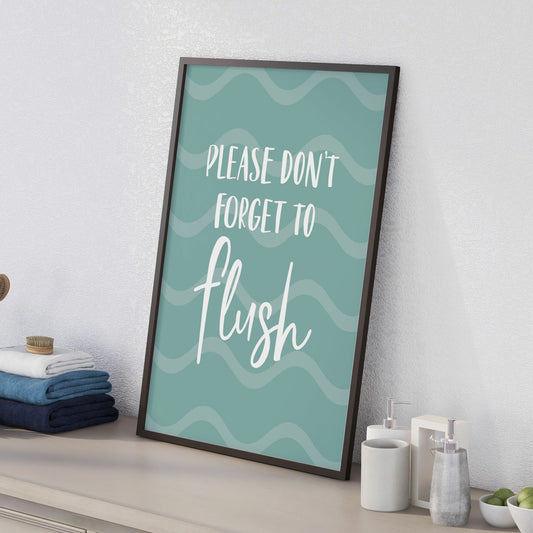 Please don't forget to flush typography print, wall art, wall decor for bathroom, toilet, WC (Size: A5/A4/A3)